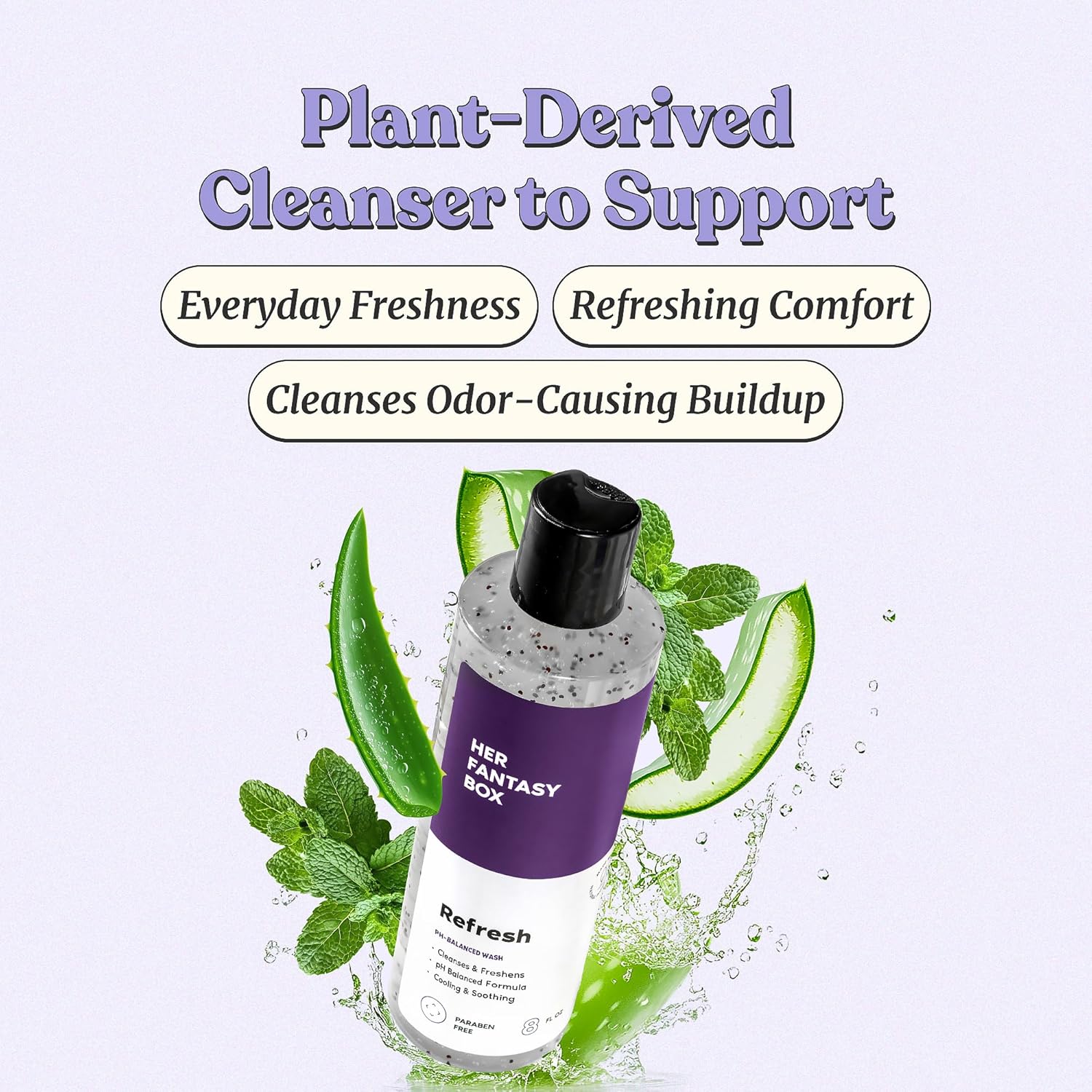 Her Fantasy Box | Refresh pH Balancing Shower Gel - Natural Feminine Hygiene Solution for Gentle Cleansing, Odor Control, and Skin Nourishment - pH-Balanced Formula for All Skin Types (8 oz) - Image 3