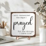 I Still Remember the Days I Prayed Wooden Sign, Christian Sign Home Decor Wooden Plaque for Rustic Home Farmhouse Office Living Room Desk Shelf Decor (White&Brown, 5.9x5.9inches) - Image 4