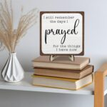 I Still Remember the Days I Prayed Wooden Sign, Christian Sign Home Decor Wooden Plaque for Rustic Home Farmhouse Office Living Room Desk Shelf Decor (White&Brown, 5.9x5.9inches) - Image 5