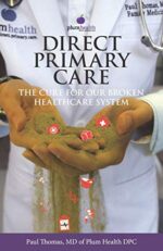 Direct Primary Care: The Cure for Our Broken Healthcare System - Image 2