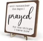 I Still Remember the Days I Prayed Wooden Sign, Christian Sign Home Decor Wooden Plaque for Rustic Home Farmhouse Office Living Room Desk Shelf Decor (White&Brown, 5.9x5.9inches) - Image 2